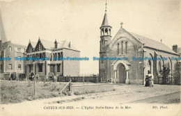 R646945 Cayeux Sur Mer. L Eglise Notre Dame De La Mer. Neurdein Et Cie. ND. Phot - Monde