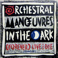 ORCHESTRAL  MANOEUVRES  IN THE DARK   °  FOREVER  LIVE AN D DIE - Otros - Canción Inglesa