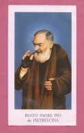 Santino, Holy Card- Beato Padre Pio Da Pietralcina- Ed. GMi N° 315. Dim. 105 X60mm - Imágenes Religiosas