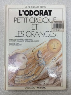 L'Odorat Petit Croque Et Les Oranges - Otros & Sin Clasificación
