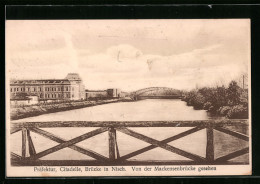 AK Nisch, Präfektur, Zitadelle Und Brücke Von Der Mackensenbrücke Gesehen  - Serbia