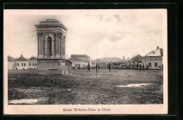 AK Nisch, Kaiser Wilhelm-Platz Mit Soldaten  - Serbia