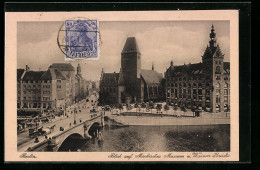 AK Berlin, Blick Auf Märkisches Museum Und Waisen-Brücke, Märkischer Platz  - Mitte