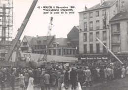 76-ROUEN-VIEUX MARCHE-POSE DE LA CROIX-N°620-C/0025 - Rouen