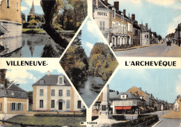89-VILLENEUVE L ARCHEVEQUE-N°621-D/0303 - Villeneuve-l'Archevêque