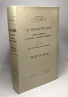 La Dialectologie Aperçu Historique Et Méthodes D'enquêtes Linguistiques Seconde Partie : Dialectologie Non Romane - Wetenschap