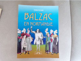 Promenades En Normandie Victor Hugo + Balzac En Normandie CORLET - Autres & Non Classés