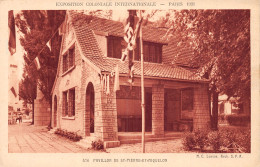 75-PARIS EXPOSITION COLONIALE 1931 PAVILLON SAINT PIERRE ET MIQUELON-N°5184-B/0353 - Expositions