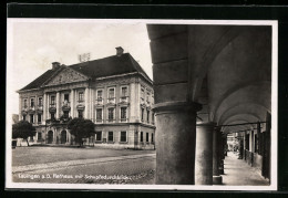 AK Lauingen A. D., Rathaus Mit Schupfedurchblick  - Lauingen