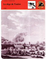 Fiches Illustrée : Reprise De Toulon Aux Anglais Par Les Troupes Française Et Bonaparte En 1793 - Geschiedenis