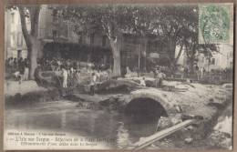 CPA 84 - L'ISLE SUR SORGUE - Réfection De La Place Saint Martin - Effondrement D'une Arche Dans La Sorgue TB ANIMATION - L'Isle Sur Sorgue