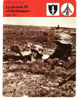 Fiches Illustrée :Les Division S S Charlemagne En  1944 * 1945 - Histoire
