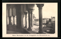 AK Bonn A. Rh., Martinsplatz Von Der Zwerggallerie Der Münsterkirche Aus  - Münster