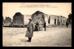 51 - SAINT-ETIENNE-AU-TEMPLE - GUERRE 14/18 - LES RUINES ROUTE DE SUIPPES - SOLDATS - Autres & Non Classés