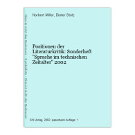 Positionen Der Literaturkritik: Sonderheft Sprache Im Technischen Zeitalter 2002 - Autres & Non Classés