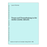 Traum Und Traumdeutung In Der Antike (Antike Aktuell) - Otros & Sin Clasificación