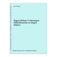 Eugen Hubers Vorlesungen (Schriftenreihe Zu Eugen Huber) - Other & Unclassified