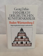 Handbuch Der Deutschen Kunstdenkmäler. Baden-Württemberg 1.  Die Regierungsbezirke Stuttgart Und Karlsruhe. - Arquitectura