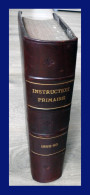 L’INSTRUCTION PRIMAIRE N° 1 À 52 -VOLUME RELIÉ 1132 PAGES - Zeitschriften - Vor 1900
