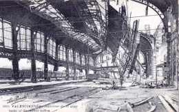 59 - VALENCIENNES -  Interieur De La Gare - Guerre 1914 - Valenciennes