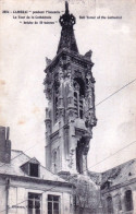 59 -  CAMBRAI " Pendant L'incendie " La Tour De La Cathedrale - Breche De 10 Metres - Cambrai