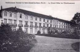 59 - Etablissement Thermal De SAINT AMAND Les EAUX - Le Grand Hotel De L'etablissement - Saint Amand Les Eaux