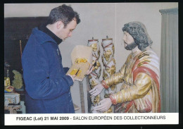 CPM 10.5 X 15 Lot FIGEAC Salon Des Collectionneurs 21-05-2009 Philippe Châteauneuf Sculpteur Et Doreur Sur Bois Cliché * - Figeac