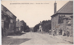 OISE SAINT QUENTIN D AUTEUIL GRANDE RUE LE CENTRE - Autres & Non Classés