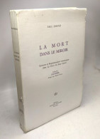 La Mort Dans Le Miroir - écriture Et Représentation Romanesque Dans La Noire De Jean Cayrol - Coll. Lectures N°1 - Autres & Non Classés