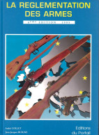 A. Collet & J.J Buigne . LA REGLEMENTATION DES ARMES . Editions Du Portail 1995 - Jacht/vissen