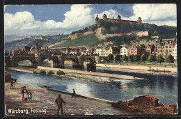 Künstler-AK Würzburg, Festung Und Brücke  - Wuerzburg