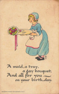 A MAID A TRAY A GAY BOUQUET AND ALL FOR YOU ON YOUR BIRTH DAY ILLUSTRATION RAPHAEL TUCK - Tuck, Raphael