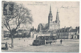 CPSM Repro Cpa 9 X 14  Eure Et Loir CHARTRES La Place Chatelet Et La Cathédrale Train Locomotive à Vapeur N° 13 - Chartres