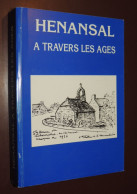 BRETAGNE - Hénansal à Travers Les âges - J. RAULT / A. COUEPEL  1992 - Bretagne