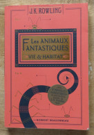 Les Animaux Fantastiques, Vie Et Habitat De J.K. Rowling - Otros & Sin Clasificación