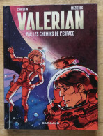 Valérian Par Le Chemins De L'espace De Christin Et Mézières 2017 Dargaud - Valérian