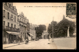 72 - LE MANS - L'ALHAMBRA, LE TUNNEL ET LE MONUMENT WILBUR WRIGHT - Le Mans