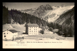 74 - TRELECHAMP - HOTEL DU COL DES MONTETS - AIGUILLE ET GLACIER DU TOUR - Autres & Non Classés