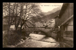 74 - THONES - LE PONT VIEUX - Thônes