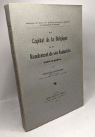 Le Capital De La Belgique Et Le Rendement De Son Industrie Avant La Guerre - Histoire