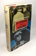 Le Dossier De La Police. En Bourgeois Et En Tenue / Les Pièces Du Dossier - Histoire