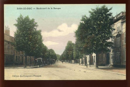 55 - BAR-LE-DUC - BOULEVARD DE LA BANQUE - EDITION DES COMPTOIRS FRANCAIS - CARTE ANCIENNE COLORISEE - Bar Le Duc