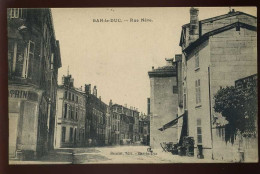 55 - BAR-LE-DUC - RUE NEVE - CACHET HOPITAL ANNEXE EXCELMANS AU VERSO - BENOIST EDITEUR - Bar Le Duc