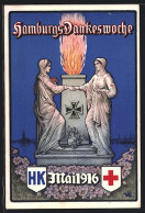 Künstler-AK Hamburg, Dankeswoche Mai 1916, Brennende Flamme Und Frauen, Rotes Kreuz  - Rode Kruis