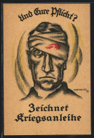 Künstler-AK Und Eure Pflicht? Zeichnet Kriegsanleihe  - Guerre 1914-18