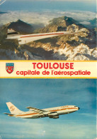 31 - TOULOUSE - CAPITALE DE L'AEROSPATIALE - Toulouse