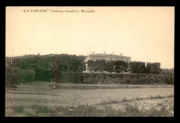 13 - MARSEILLE - LA PARADE CHATEAU-GOMBERT - Non Classés