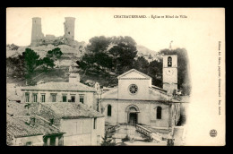 13 - CHATEAURENARD - EGLISE ET HOTEL DE VILLE - Chateaurenard