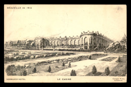 14 - DEAUVILLE EN 1912 - LE CASINO, D'APRES LE DESSIN DE L'ARCHITECTE GEORGES WYBO - Deauville