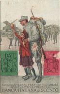 PRESTITO NAZIONALE - DATE DENARO PER LA VITTORIA BANCA ITALIANA DI SCONTO - ILLUSTRATORE LIOMME - NUOVA - 1900-1949